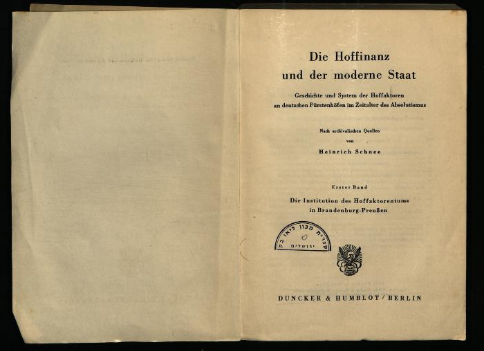JUD II C 4673 A : Die Hoffinanz und der moderne Staat: Geschichte und System der Hoffaktoren an deutschen Fürstenhöfen im Zeitalter des Absolutismus