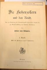 00/282.1 : Die Hohenzollern und das Reich : von der Gründung des Brandenburgisch-Preußischen Staates bis zur Wiederherstellung des Deutschen Kaisertums (1884)