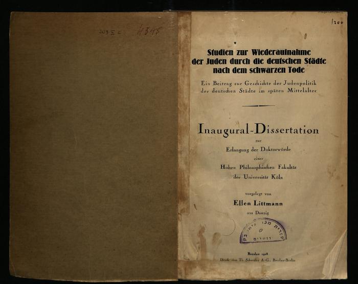 JUD II C 4345 : Studien zur Wiederaufnahme der Juden durch die deutschen Städte nach dem schwarzen Tode: Ein Beitrag zur Geschichte der Judenpolitik der deutschen Städte im späten Mittelalter

 (1938)