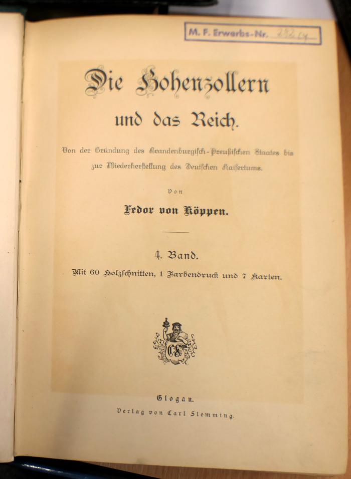 00/282.4 : Die Hohenzollern und das Reich : von der Gründung des Brandenburgisch-Preußischen Staates bis zur Wiederherstellung des Deutschen Kaisertums (1884)
