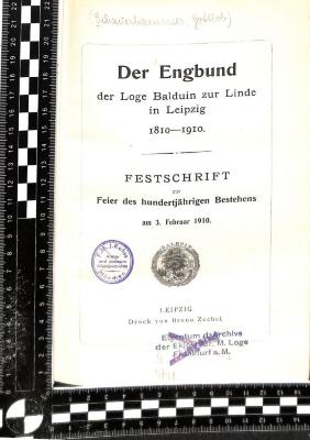 00/3983 : Der Engbund der Loge Balduin zur Linde in Leipzig : 1810 - 1910 : Festschrift zur Feier ihres hundertjährigen Bestehens am 3. Februar 1910 ([1910])