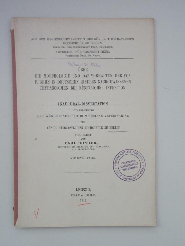  Über die Morphologie und das Verhalten der von P. Behn in  deutschen Rindern nachgewiesenen Trypanosomen bei künstlicher Infektion (1913)