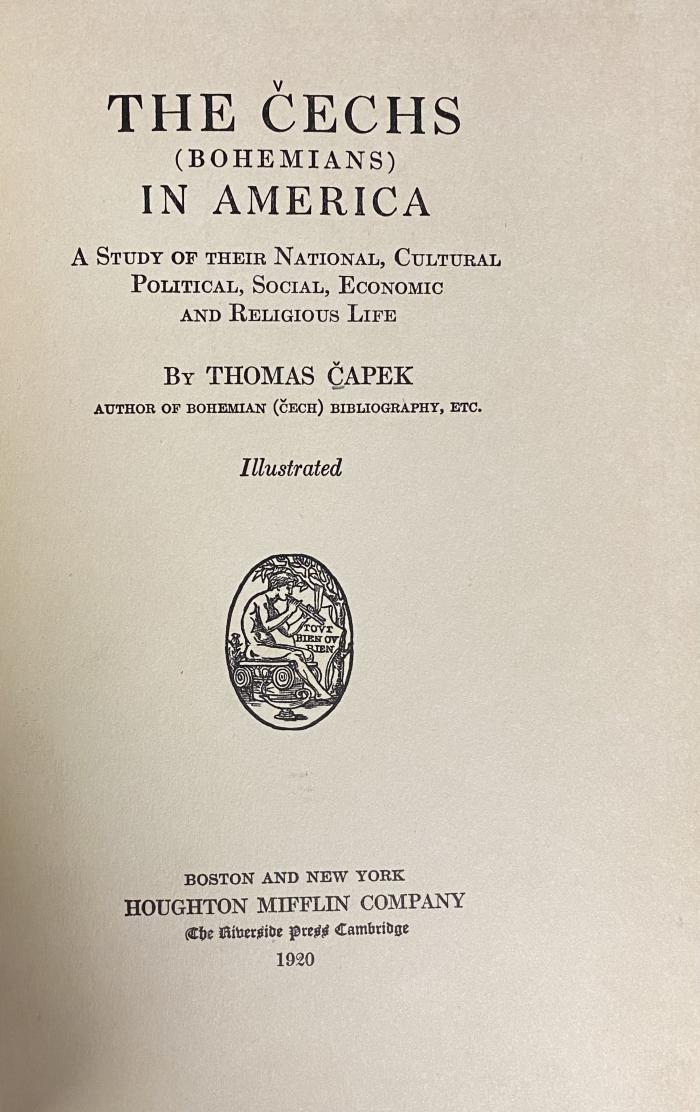 00/12596 : The Čechs (Bohemians) in America : a study of their national, cultural, political, social, economic and religious life (1920)