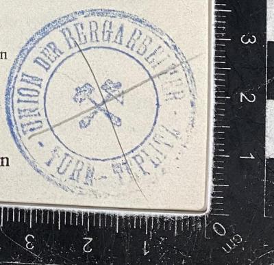 - (Union der Bergarbeiter Turn-Teplitz), Stempel: Name; 'Union der Bergarbeiter Turn-Teplitz'.  (Prototyp)