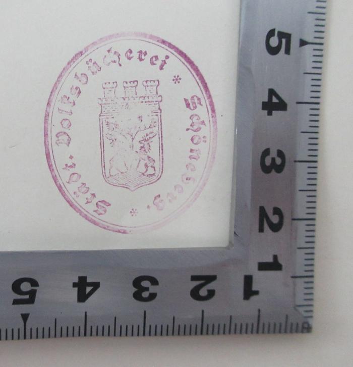 - (Städtische Volksbücherei Berlin-Schöneberg), Stempel: Name, Ortsangabe, Wappen; 'Städt. Volksbücherei Berlin Schöneberg
'.  (Prototyp)