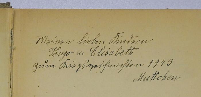 Bb 288 : Indien in der Weltpolitik (1932);-, Von Hand: Widmung; 'Meinen lieben Kindern Hugo u. Elisabeth zum Kriegsweihnachten 1943 Muttchen'