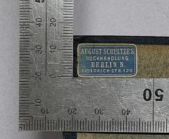 G45 / 1318 (August Schultze (Berlin)), Etikett: Buchhändler, Name, Ortsangabe; 'August Schultze's Buchhandlung Berlin N. Friedrich-Str. 125'.  (Prototyp)