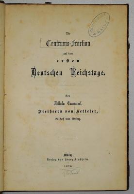 Bc 38 : Die Centrums-Fraction auf dem ersten Deutschen Reichstage (1872)