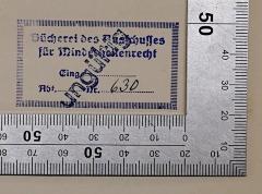 - (Institut für Grenz- und Auslandsstudien (Berlin)), Stempel: Berufsangabe/Titel/Branche, Name; 'Bücherei des Ausschusses für Minderheitenrecht
Eing. ...
Abt. ... Nr. 630'.  (Prototyp)