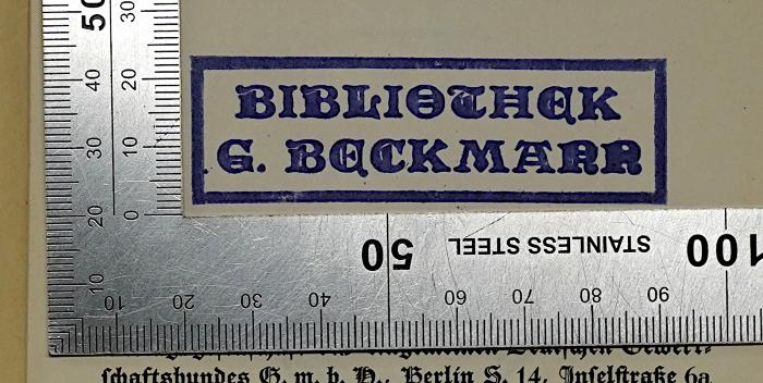 Bc 13-14 : Protokoll der Verhandlungen des 14. Kongresses der Gewerkschaften Deutschlands, abgehalten in Frankfurt a. M. vom 31. August bis 4. September 1931.
 (1931);- (Beckmann, Gustav), Stempel: Name; 'Bibliothek G. Beckmann'. 