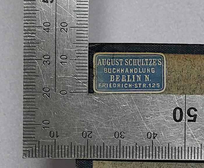 G45 / 1318 (August Schultze (Berlin)), Etikett: Buchhändler, Name, Ortsangabe; 'August Schultze's Buchhandlung Berlin N. Friedrich-Str. 125'.  (Prototyp);Bc 118&lt;5&gt; : Sozialismus und soziale Bewegung (1905)