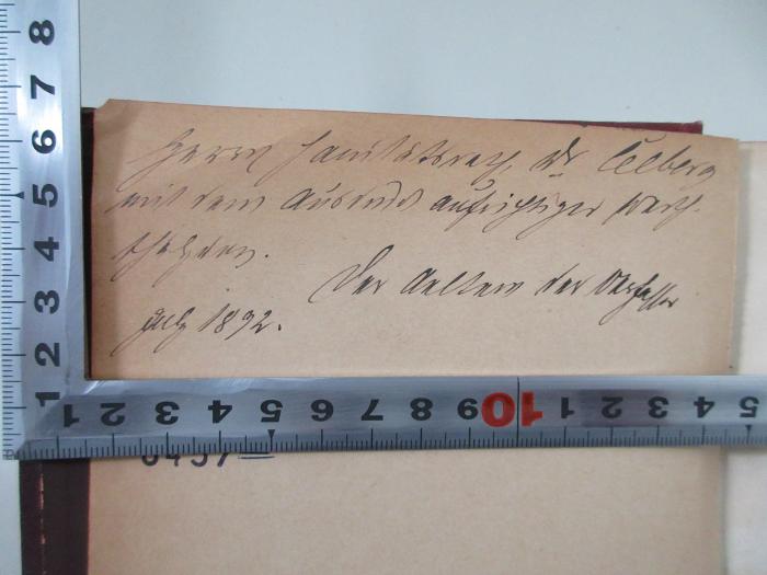 - (Goldschmidt, Friedrich;Goldschmidt, Paul), Von Hand: Widmung; 'Herrn Sanitätsrat, Dr.(Lie)berg mit dem (Ausdruck) aufrichtiger Wertschätzung.
(Im  Namen) der Verfasser
July 1892'. 