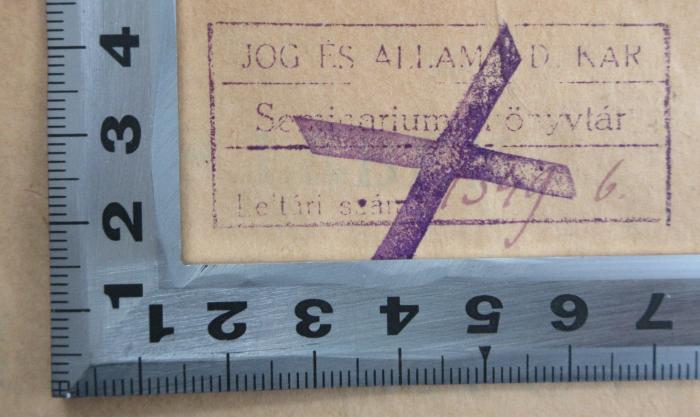 -, Stempel: Berufsangabe/Titel/Branche, Nummer; 'JOG ES ALLAMT(?)D KAR
Seminarium Könyvtár
Leltári szám 1349 b'