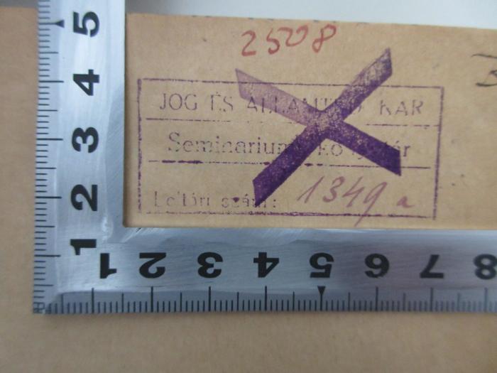 -, Stempel: Berufsangabe/Titel/Branche, Nummer; 'JOG ES ALLAMT(?)D KAR
Seminarium Könyvtár
Leltári szám 1349 a'