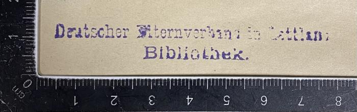 - (Deutscher Elternverband in Lettland), Stempel: ; 'Deutscher Elternverband in Lettland Bibliothek'.  (Prototyp)