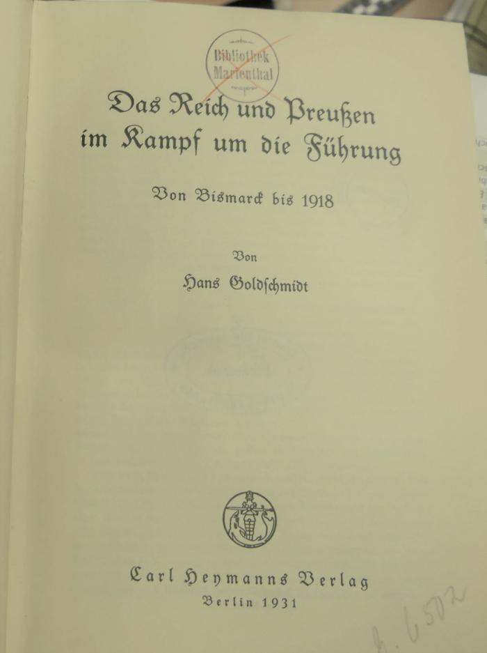 03 747  : Das Reich und Preußen im Kampf um die Führung : von Bismarck bis 1918  (1931 )