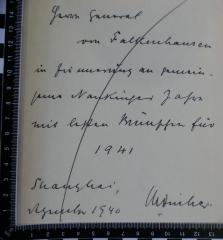 - (Falkenhausen, Alexander von), Von Hand: Widmung, Name, Datum, Ortsangabe; 'Herrn General von Falkenhausen in Erinnerung an gemeinsame NankingerJahre mit besten Wünschen für 1941 Shanghai Dezember 1940 […]“'. 