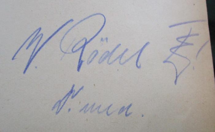 Ki 7 aa: Pathologische Physiologie (1921);- (Rödel, W.), Von Hand: Autogramm, Zeichen, Berufsangabe/Titel/Branche, Name; 'W Rödel [...]!
Dr. Med.'. 