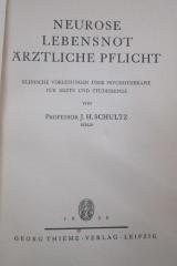 Kk 311: Neurose, Lebensnot, Ärztliche Pflicht : Klinische Vorlesungen über Psychotherapie für Ärzte und Studierende (1936)