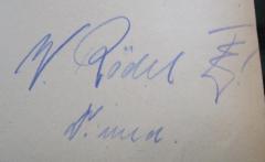- (Rödel, W.), Von Hand: Autogramm, Zeichen, Berufsangabe/Titel/Branche, Name; 'W Rödel [...]!
Dr. Med.'. 