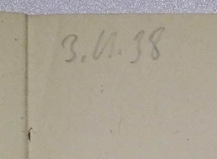 Bc 458d : Staat und Wirtschaft : Vortrag gehalten am 21. Oktober 1938 in Düsseldorf anläßlich der Reichstagung des Fachamtes Banken und Versicherungen in der Deutschen Arbeitsfront (1938);-, Von Hand: Datum; '[3.11.38]'