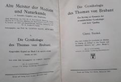 Kl 649 x: Die Gynäkologie des Thomas von Brabant : Ein Beitrag zur Kenntnis der mittelalterlichen Gynäkologie und ihrer Quellen (1912)