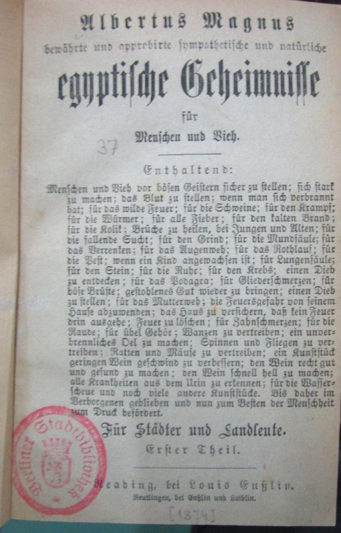 Kh 660 1-4: Bewährte und approbirte sympothetische und natürliche egyptische Geheimnisse für Mensch und Vieh (1874)