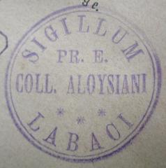 - (Collegium Aloysianum (Ljubljana)), Von Hand: Berufsangabe/Titel/Branche, Name, Ortsangabe; 'Sigillum Pr. e. Coll. Aloysiani Labaci'.  (Prototyp)