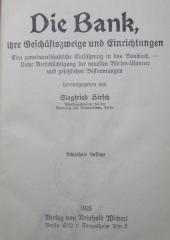 XII 1551 ah: Die Bank, ihre Geschäftszweige und Einrichtungen : Eine gemeinverständliche Einführung in das Bankfach (1925)