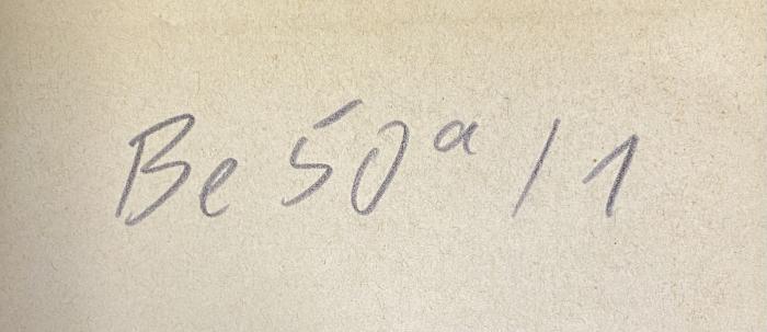 - (Monumenta Germaniae Historica), Von Hand: Inventar-/ Zugangsnummer; 'Be 50a/#'.  (Prototyp)