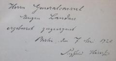 - (Landau, Eugen;Hirsch, Siegfried), Von Hand: Widmung, Name, Berufsangabe/Titel/Branche, Ortsangabe, Datum, Autor; 'Herrn Generalkonsul Eugen Landau ergebenst zugeeignet
Berlin, den 7. Mai 1925
Siegfried Hirsch'. 