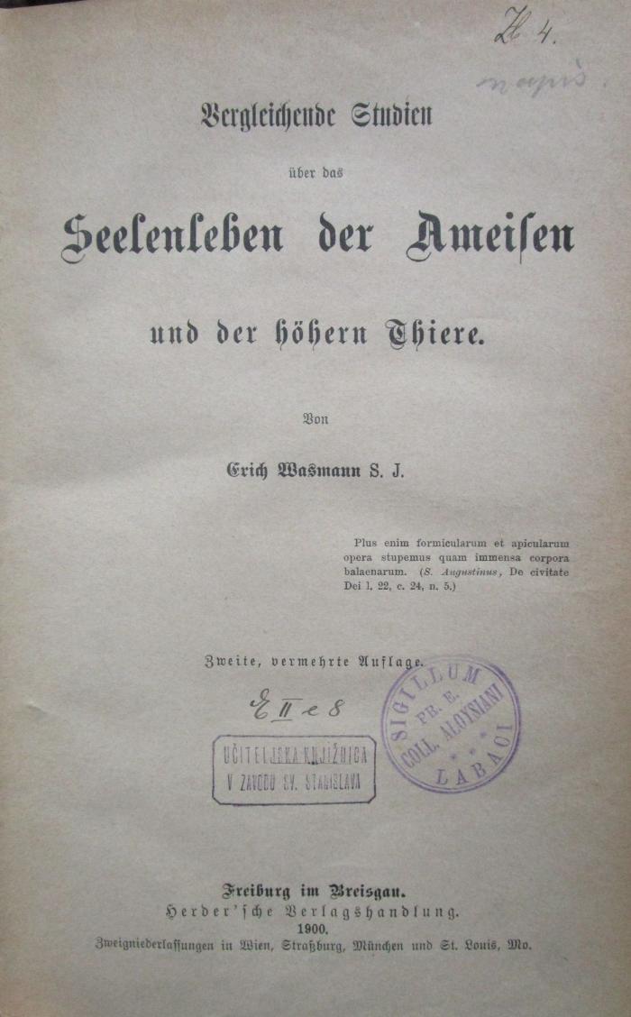 X 4407 2.Ex.: Vergleichende Studien über das Seelenleben der Ameisen und der höheren Thiere (1900)