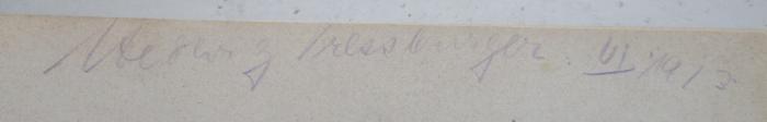 X 5802 ae: Lehrbuch der Histologie und der mikroskopischen Anatomie des Menschen mit Einschluss der mikroskopischen Technik (1912);- (Schmalz, Hedwig), Von Hand: Name, Autogramm; 'Hedwig Pressburger VI 19 / 3'. 