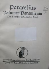 X 5756 Ers.: Paracelsus Volumen Paramirum (Von Krankheit und gesundem Leben) (1928)