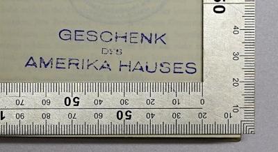 - (United States Information Center Berlin), Stempel: Name, Besitzwechsel; 'Geschenk des Amerika Hauses'. ;SA 217 : Kultur und Wirtschaft
 (1954)