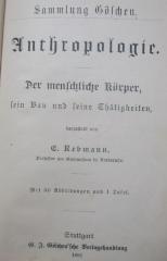 X 5792 2.Ex.: Anthropologie : Der manschliche Körper, sein Bau und seine Thätigkeiten (1891)