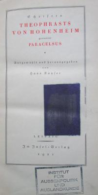 X 5753 Ers.: Schriften Theophrasts von Hohenheim genannt Paracelsus (1921)