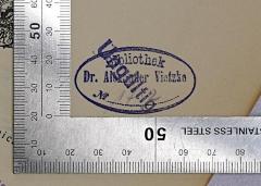 - (Vietzke, Alexander), Stempel: Name, Exemplarnummer; 'Bibliothek Dr. Alexander Vietzke
No. 1712 [handschriftlich]'. 