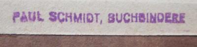 G46 / 3208 (Buchbinderei Paul Schmidt), Stempel: Buchbinder, Name, Berufsangabe/Titel/Branche; 'Paul Schmidt, Buchbinderei'.  (Prototyp);X 5753 Ers.: Schriften Theophrasts von Hohenheim genannt Paracelsus (1921)
