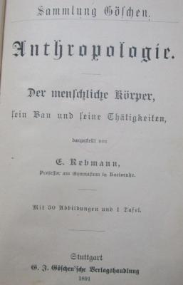 X 5792 2.Ex.: Anthropologie : Der manschliche Körper, sein Bau und seine Thätigkeiten (1891)