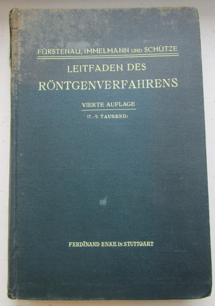 X 6074 d: Leitfaden des Röntgenverfahrens für das röntgenologische Hilfspersonal (1921)