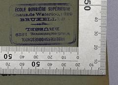 - (École Ouvriére Supérieure), Stempel: Name, Berufsangabe/Titel/Branche, Ortsangabe; 'École Ouvriére Supérieure Chaus. De Waterloo, 1329 Bruxelles - Arbeidershoogeschool Waterlooschesteenweg, 1329, Brüssel'.  (Prototyp)