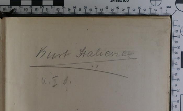- (Italiener, Kurt), Von Hand: Exlibris, Name; 'Kurt Italiener 
U. III. M. '. 