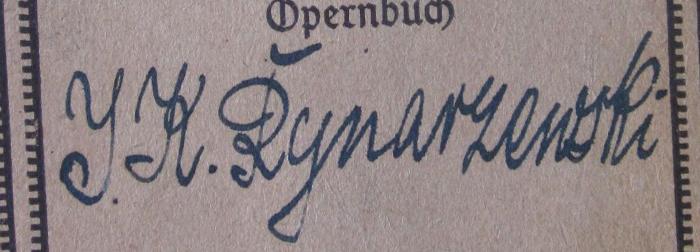 J / 970 (Rynarzewski, Josef Karl), Von Hand: Autogramm, Name; 'J. K. Rynarzewski'. ; Das Rheingold (o.J.)