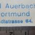 - (Auerbach, Carl), Stempel: Name, Ortsangabe; 'Carl Auerbach
Dortmund
Arndtstrasse 64.'.  (Prototyp)