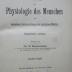 X 5824 ae 1: Lehrbuch der Physiologie des Menschen mit besonderer Berücksichtigung der praktischen Medizin. Erster Band (1919)