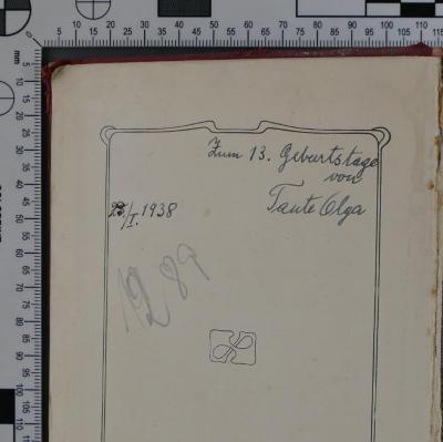 - (Strassmann, Ricarda;Fuchs, Olga), Von Hand: Widmung; 'Zum 13. Geburtstage von Tante Olga 
23./I. 1938'. 