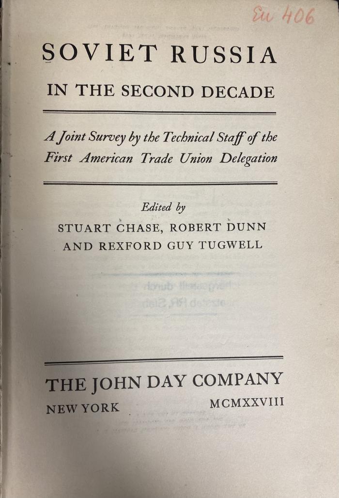 00/11460 : Soviet Russia in the second decade : a joint survey by the technical staff of the First American Trade Union Delegation (1928)