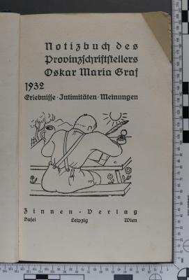  10317: Notizbuch des Provinzschriftstellers Oskar Maria Graf. 1932. Erlebnisse, Intimitäten, Meinungen (1932)