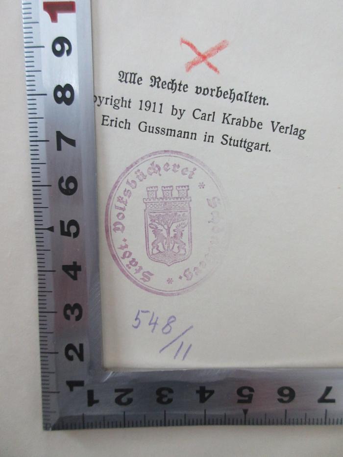 - (Städtische Volksbücherei Berlin-Schöneberg), Stempel: Berufsangabe/Titel/Branche, Ortsangabe, Signatur; 'Städt. Volksbücherei Schöneberg
548 / 11'. 